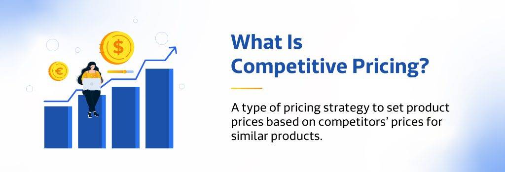 What Is Competitive Pricing?