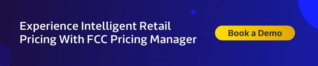 Experience Intelligent Retail Pricing With FCC Pricing Manager